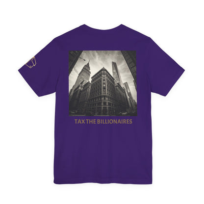 Tax the Billionaires Tee — Political Protest Graphic T‑Shirt