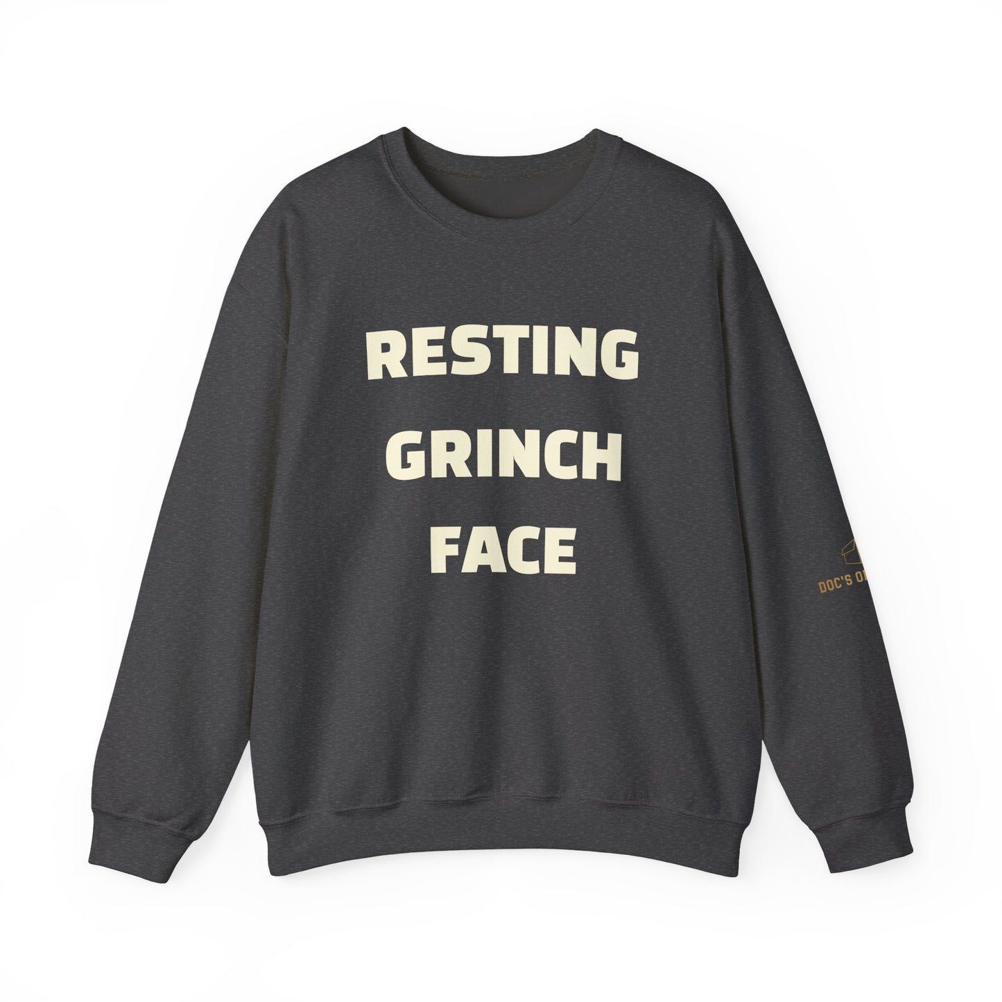 Crewneck Sweatshirt — "Resting Grinch Face" Front & #GotItAtDocs Back Holiday Pullover