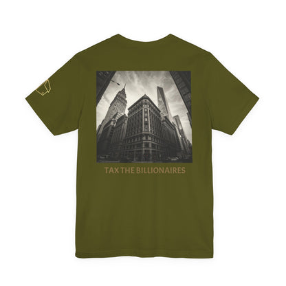Tax the Billionaires Tee — Political Protest Graphic T‑Shirt